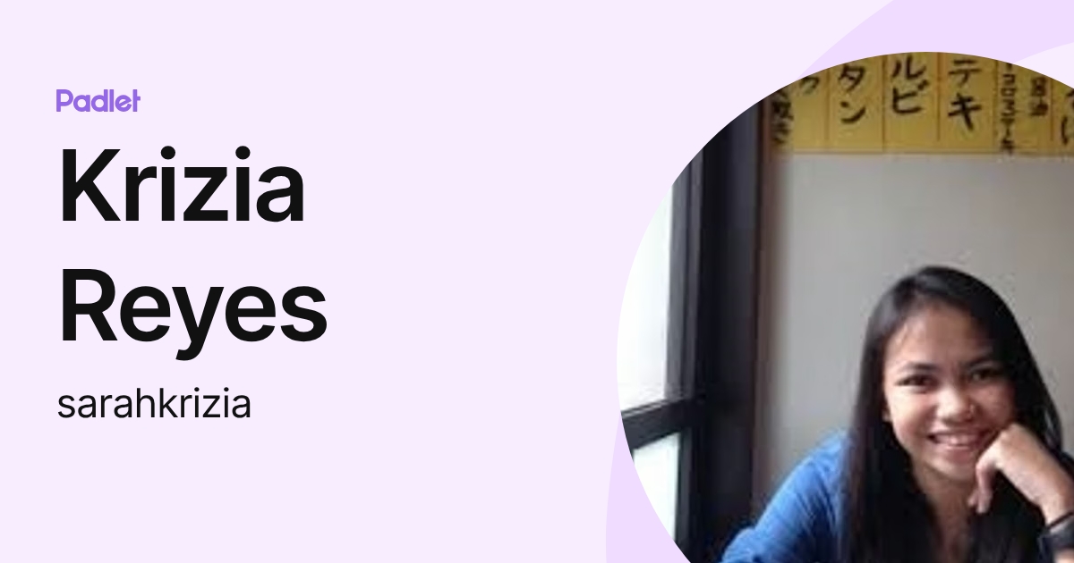 Krizia Reyes (sarahkrizia) profile | Padlet