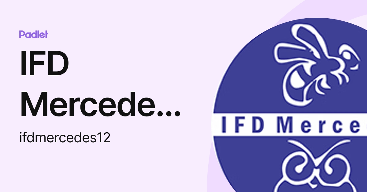 IFD Mercedes - Equipo DOT (ifdmercedes12) profile | Padlet