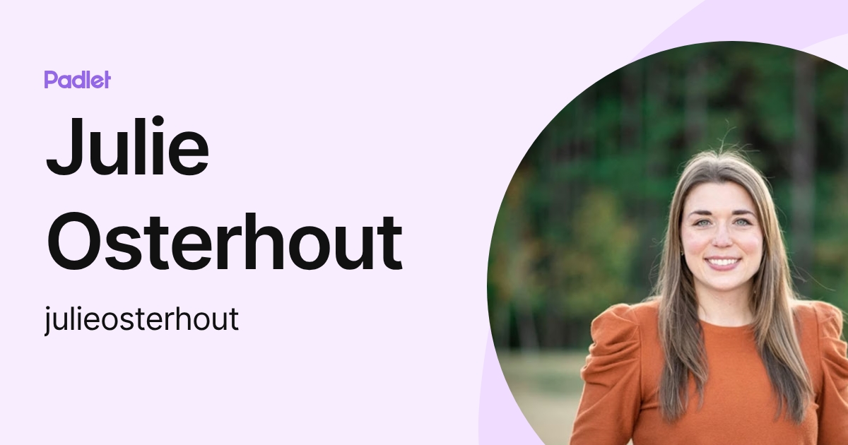 Julie Osterhout (julieosterhout) profile | Padlet