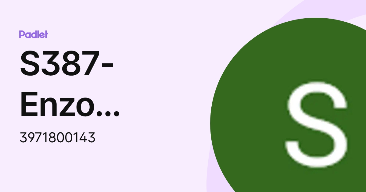 S387-Enzo Lindsey (3971800143) profile | Padlet