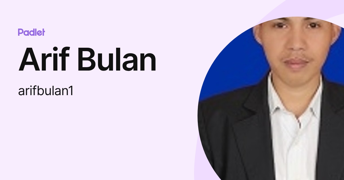 Arif Bulan (arifbulan1) profile | Padlet