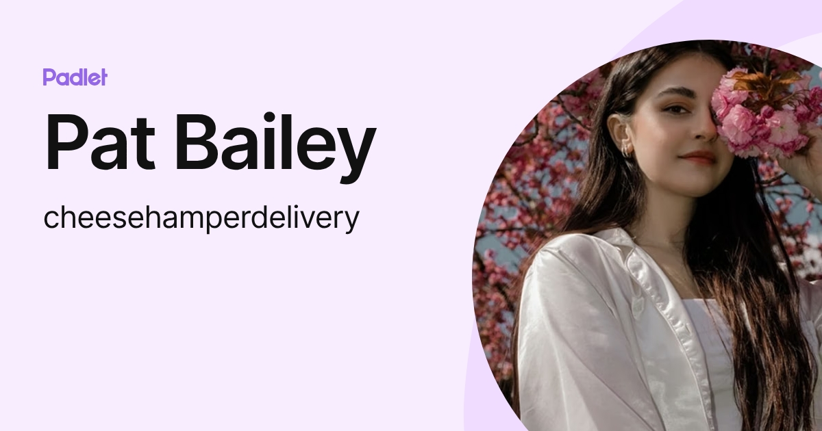 Pat Bailey (cheesehamperdelivery) profile | Padlet