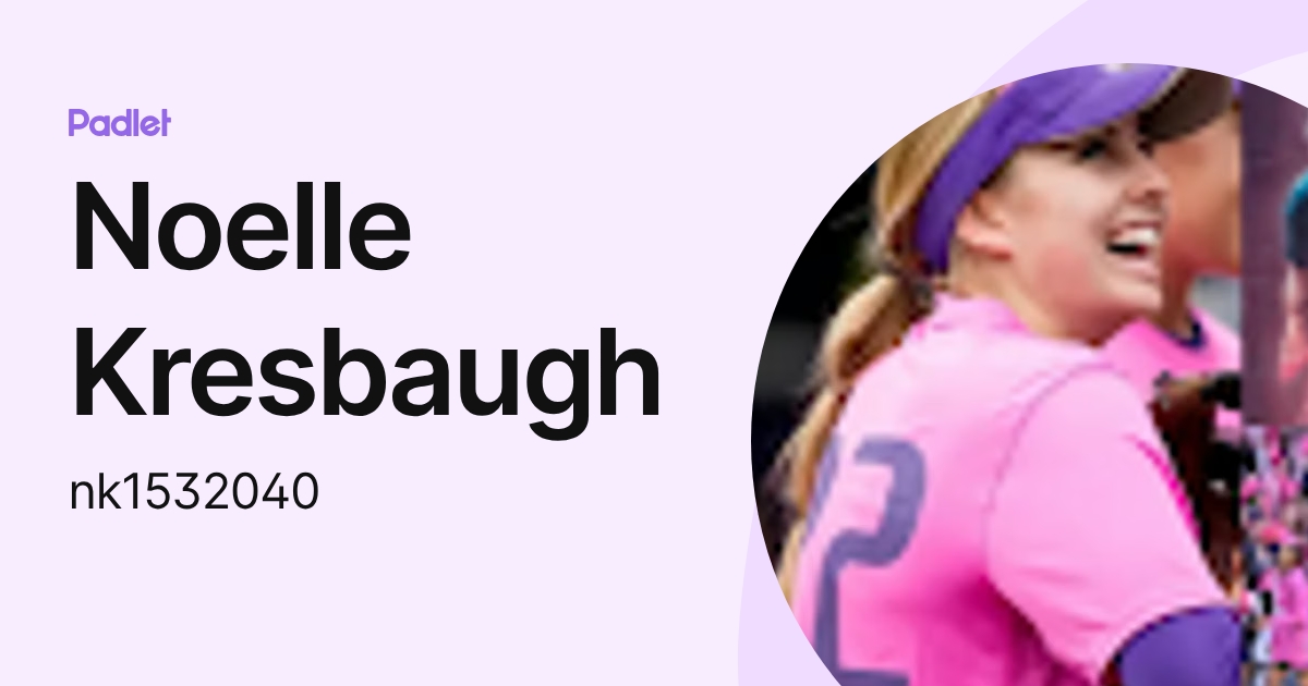Noelle Kresbaugh (nk1532040) profile | Padlet