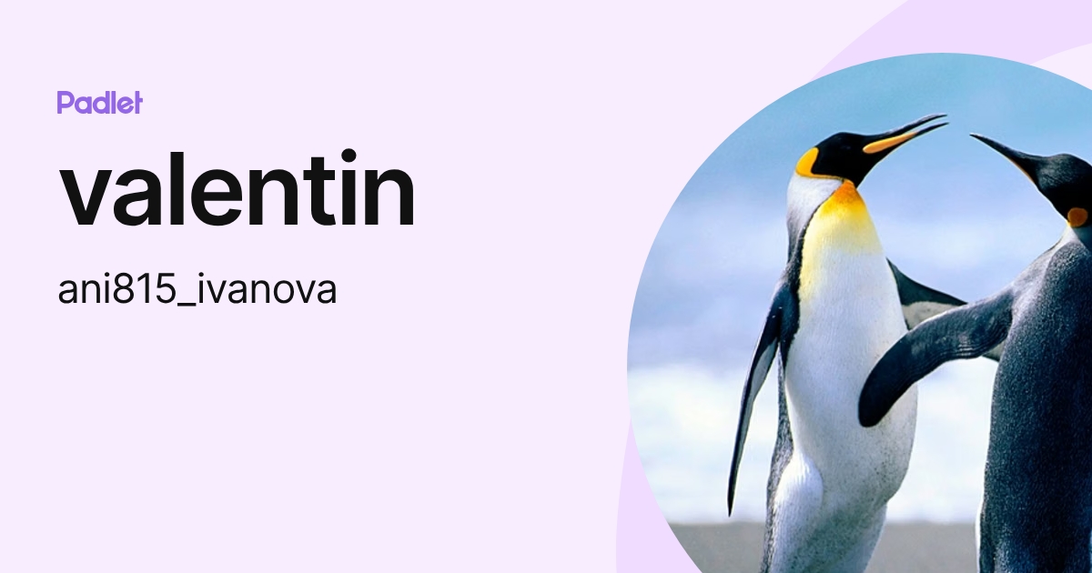 valentin (ani815_ivanova) profile | Padlet
