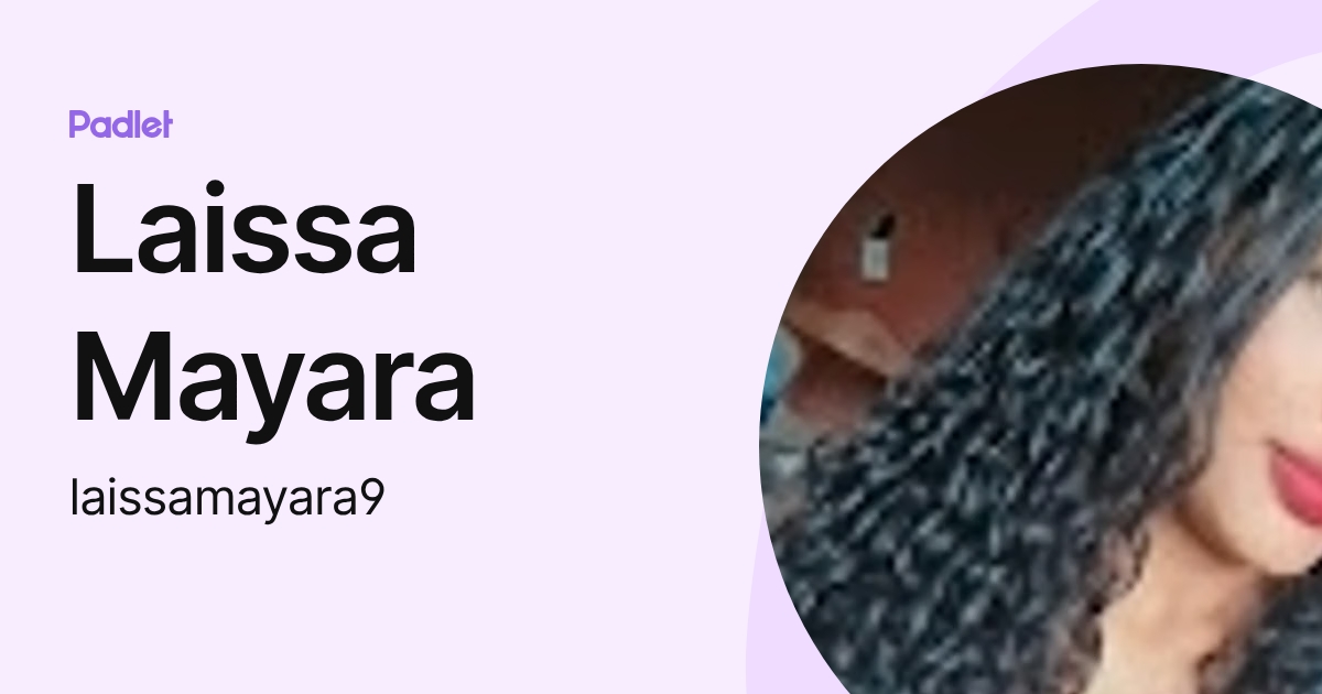 Laissa Mayara (laissamayara9) profile | Padlet