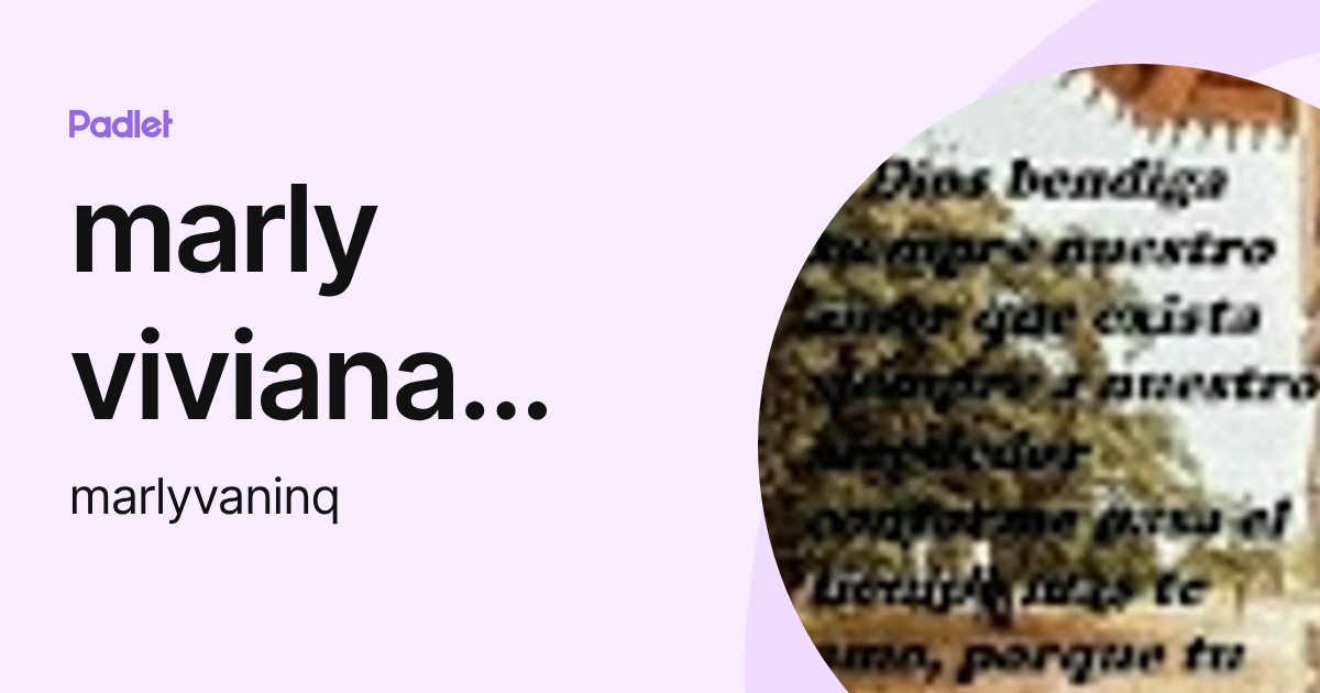 marly viviana vanin quiñones (marlyvaninq) profile | Padlet