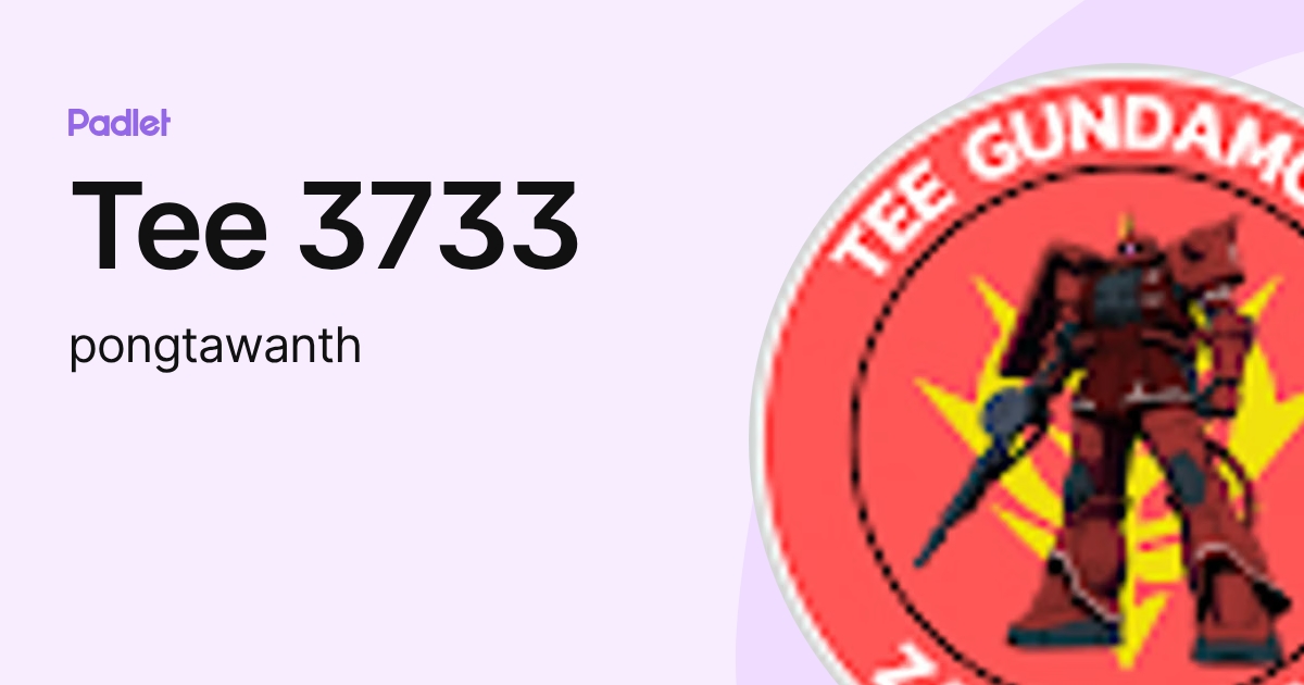Tee 3733 (pongtawanth) profile | Padlet