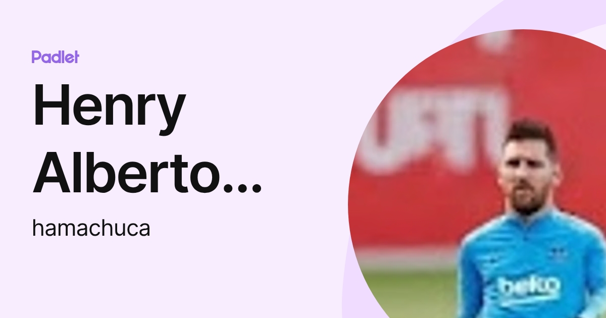 Henry Alberto Machuca Haro (hamachuca) profile | Padlet