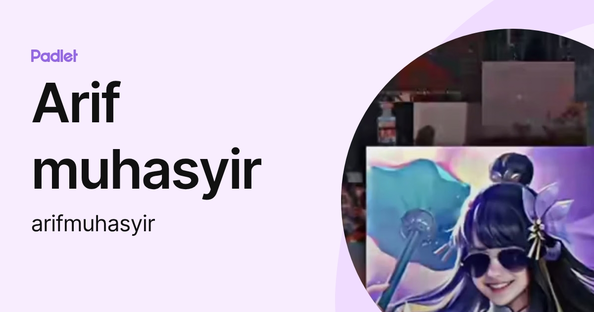Arif muhasyir (arifmuhasyir) profile | Padlet