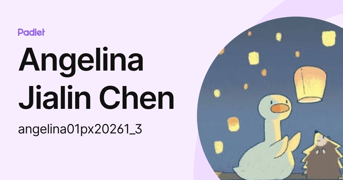 Angelina Jialin Chen (angelina01px20261_3) profile | Padlet