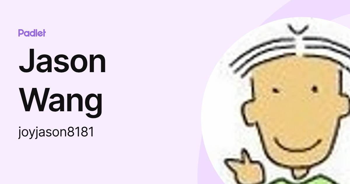 Jason Wang (joyjason8181) profile | Padlet