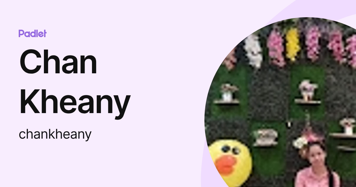 Chan Kheany (chankheany) profile | Padlet