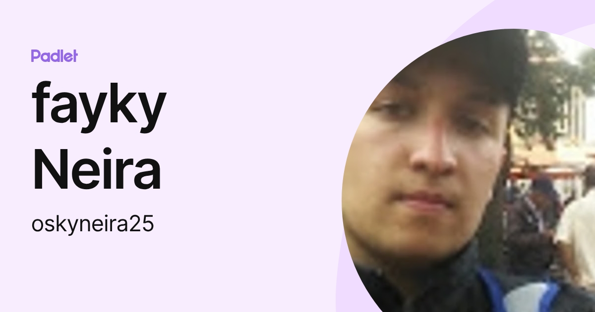 fayky Neira (oskyneira25) profile | Padlet
