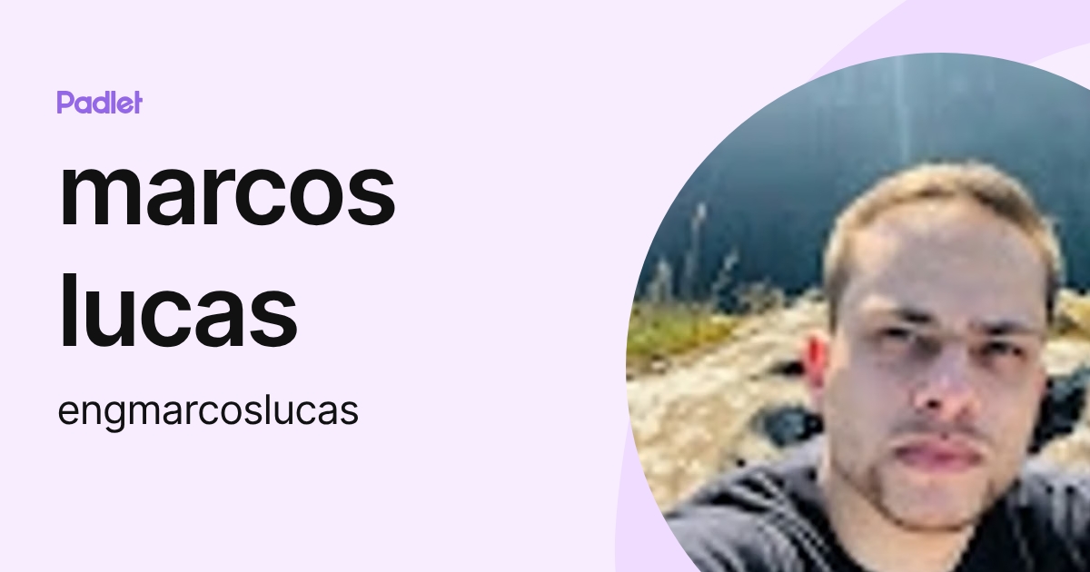 marcos lucas (engmarcoslucas) perfil | Padlet