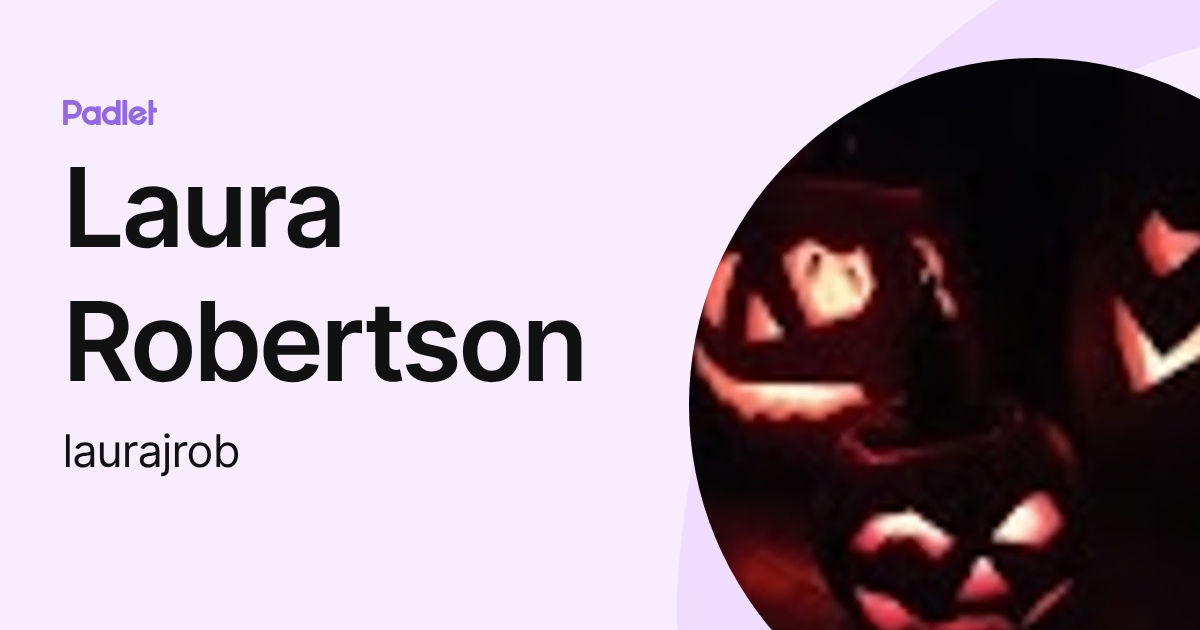 Laura Robertson (laurajrob) profile | Padlet