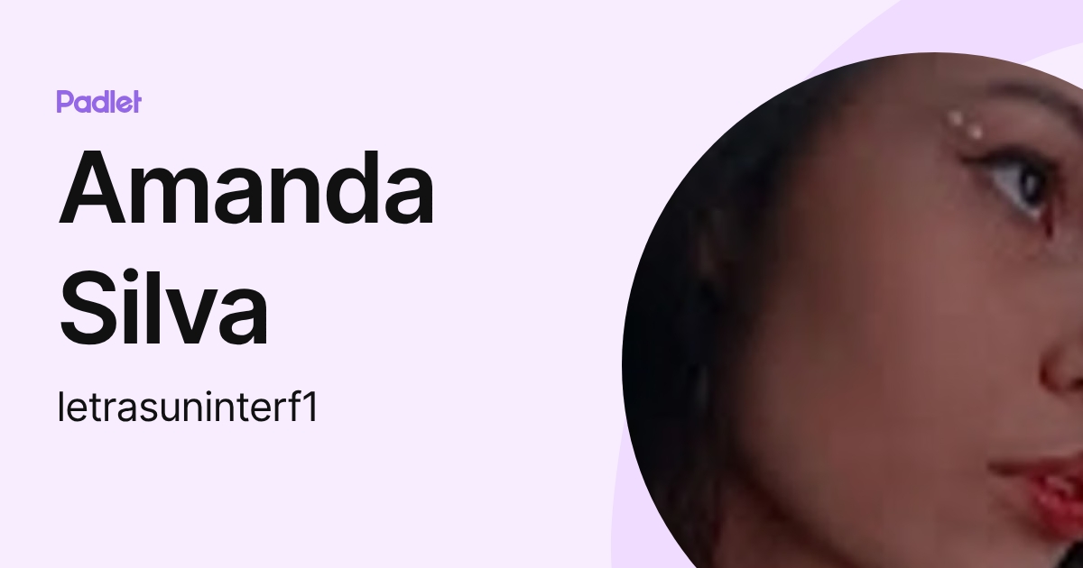 Amanda Silva (letrasuninterf1) perfil | Padlet