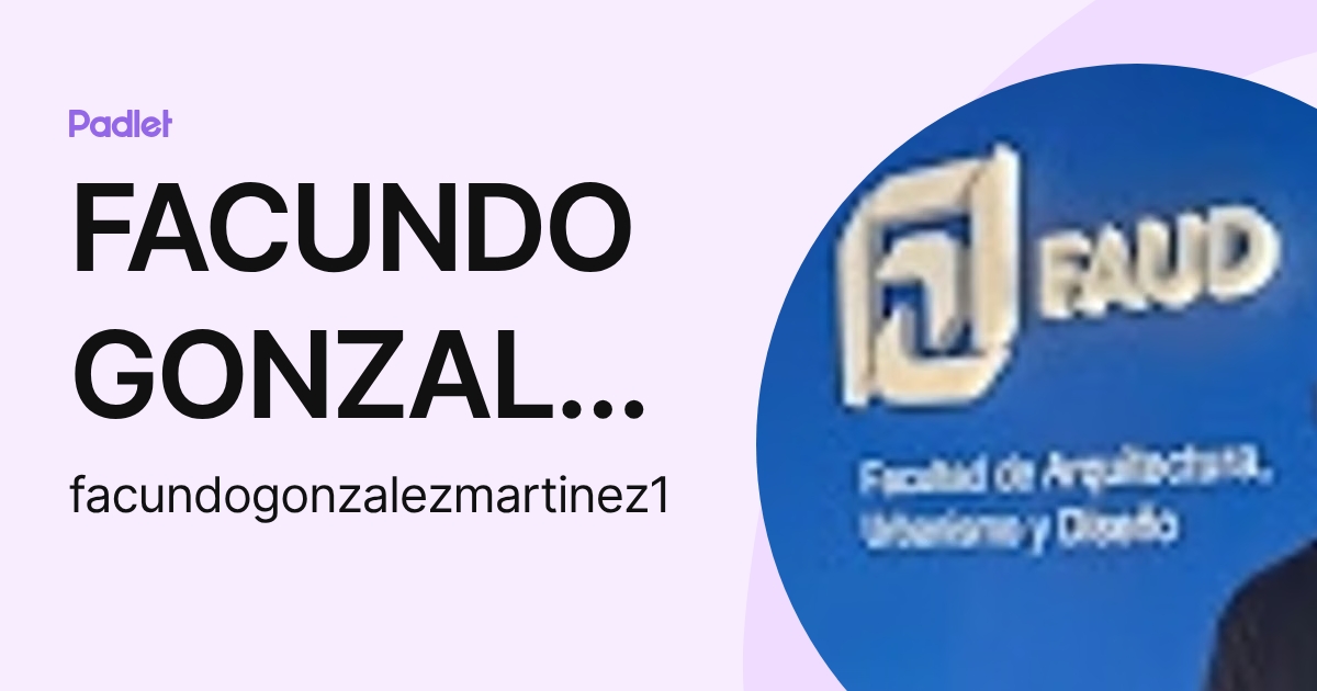 FACUNDO GONZALEZ MARTINEZ (facundogonzalezmartinez1) profile | Padlet