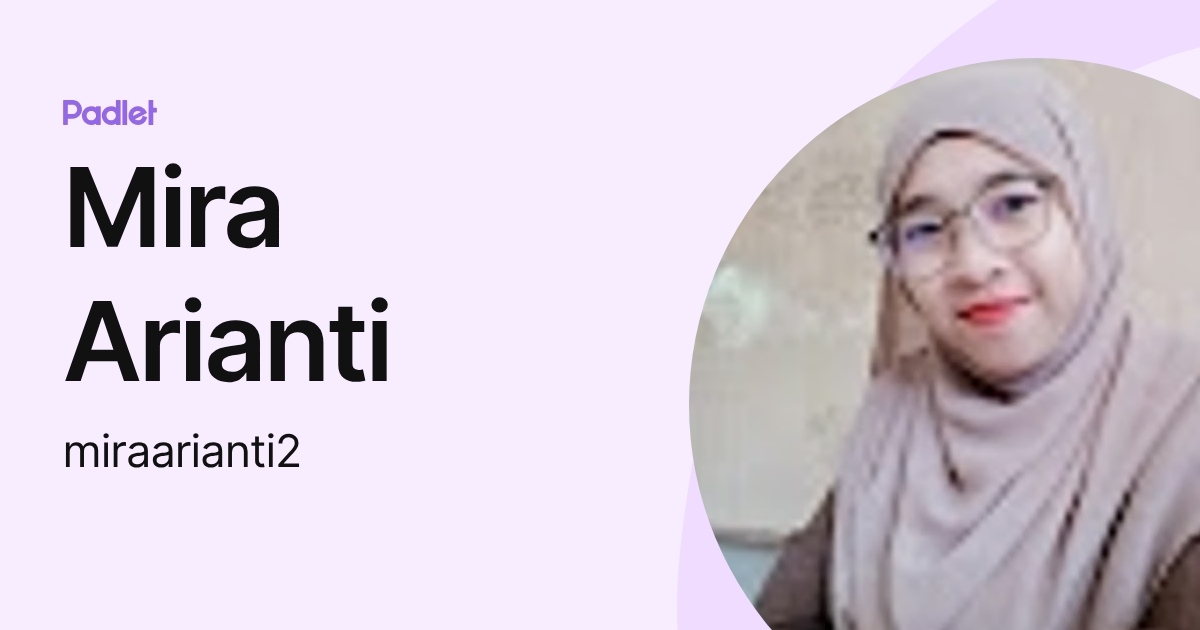 Mira Arianti (miraarianti2) profile | Padlet