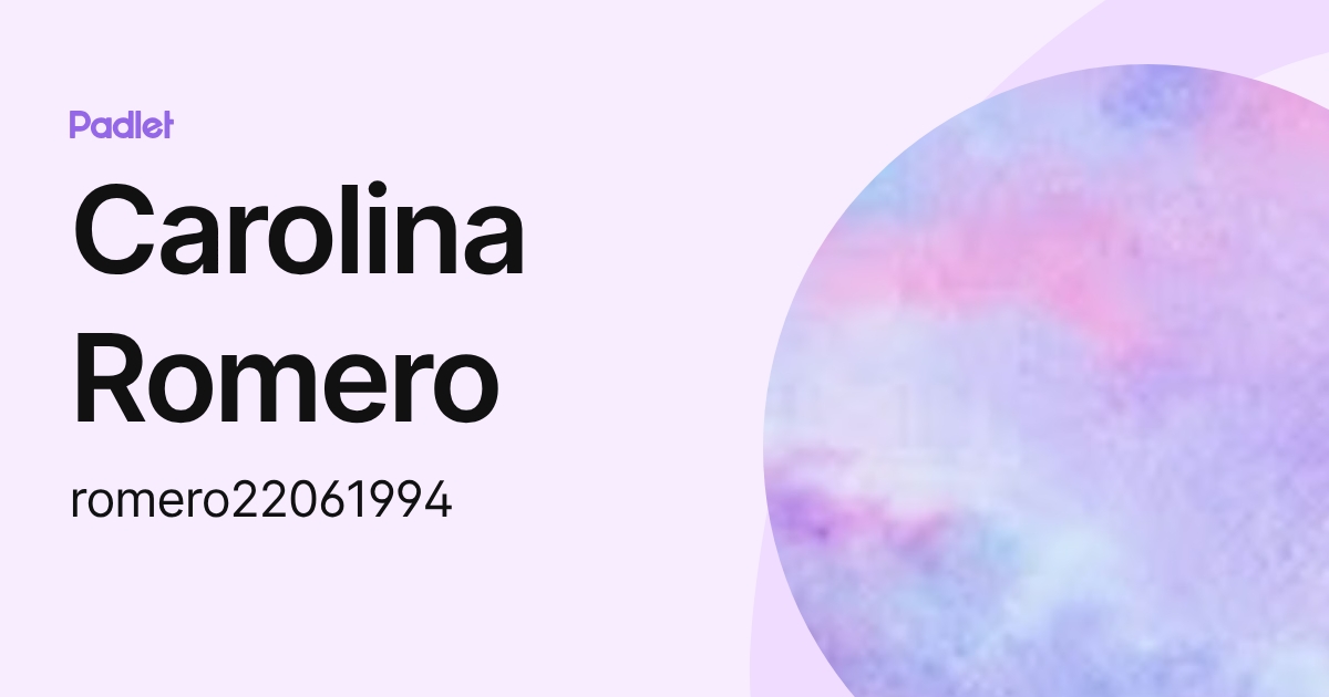 Carolina Romero (romero22061994) profile | Padlet