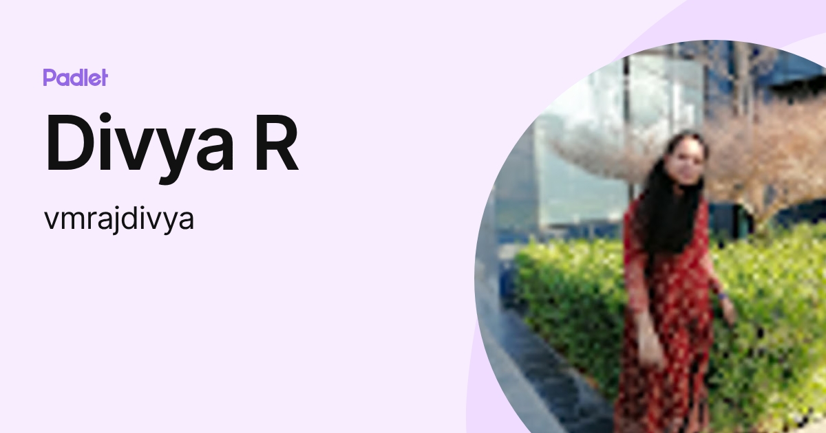 Divya R Divya R (vmrajdivya) profile | Padlet
