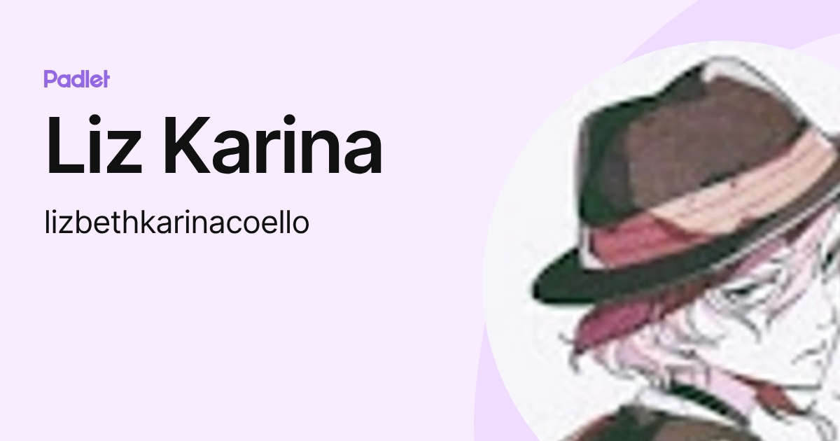 Liz Karina (lizbethkarinacoello) profile | Padlet
