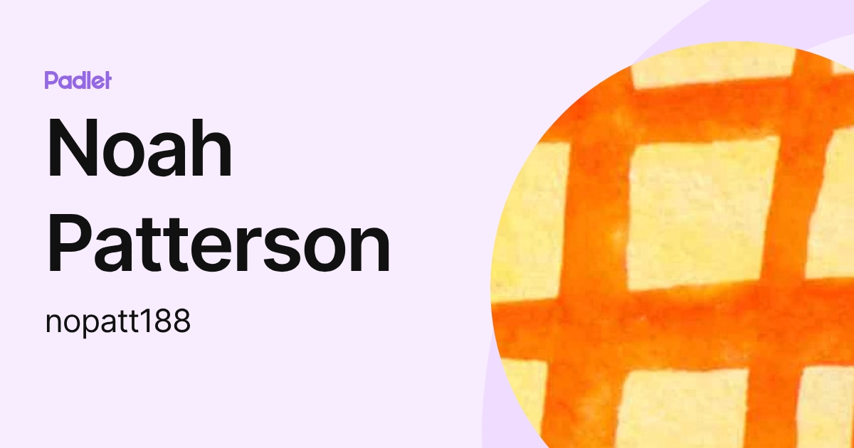 Noah Patterson (nopatt188) profile | Padlet