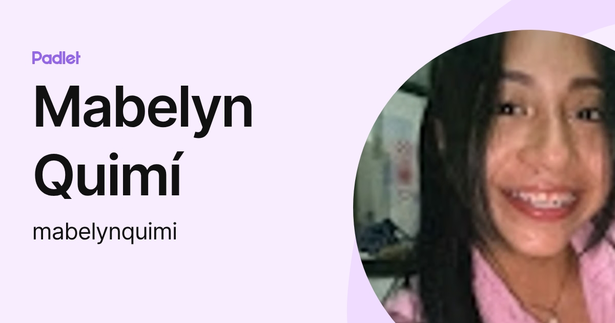 Mabelyn Quimí (mabelynquimi) profile | Padlet