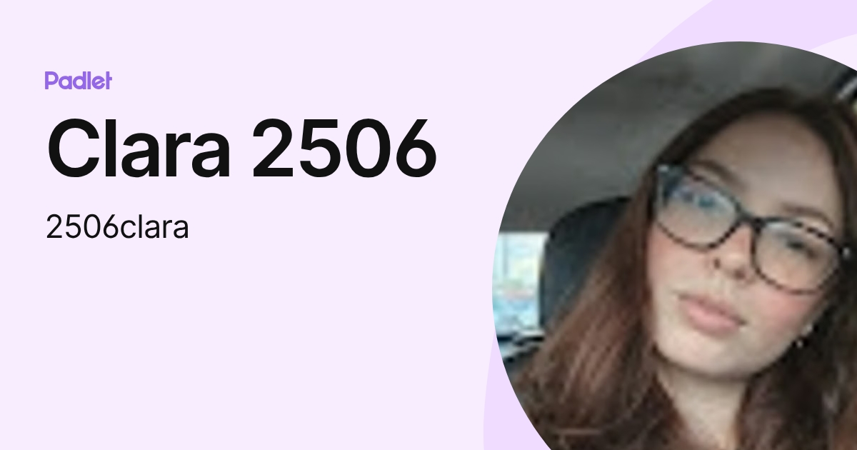 Clara 2506 (2506clara) profile | Padlet