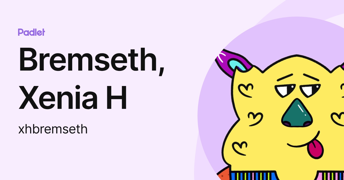 Bremseth, Xenia H (xhbremseth) profile | Padlet