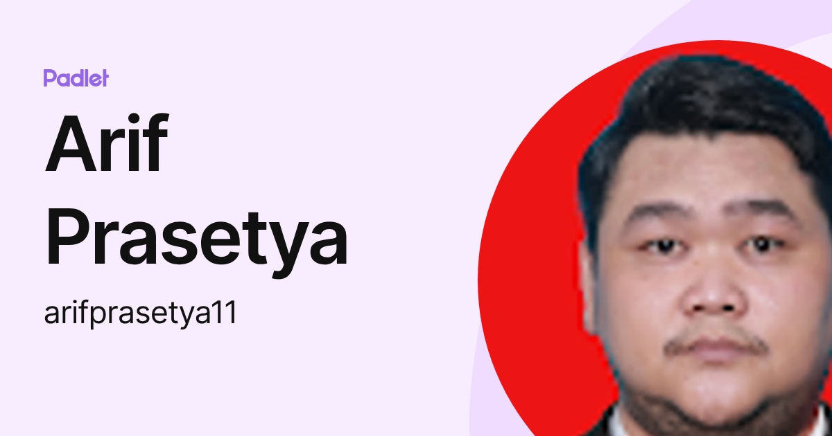 Arif Prasetya (arifprasetya11) profile | Padlet