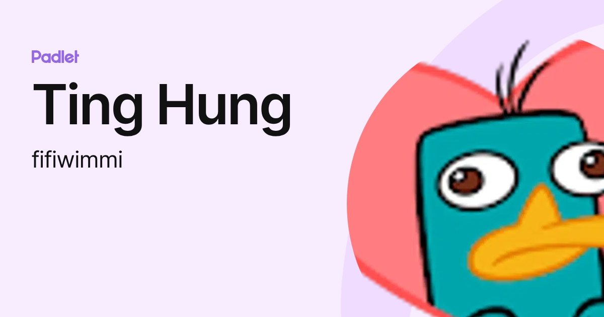 Ting Hung (fifiwimmi) profile | Padlet