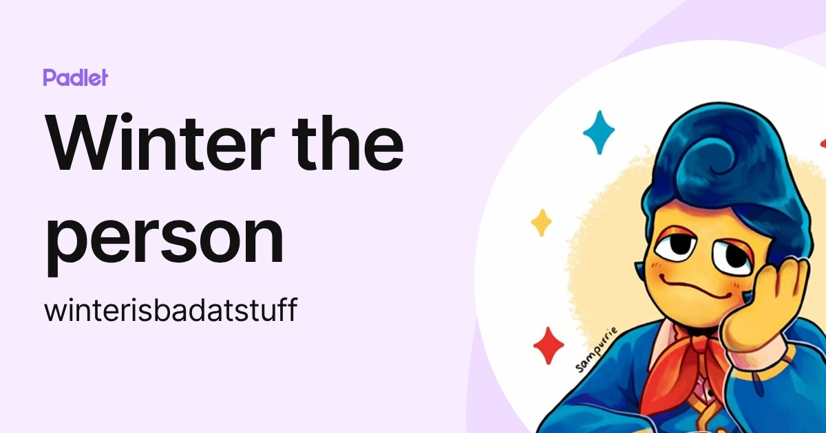 Winter the person (winterisbadatstuff) profile | Padlet