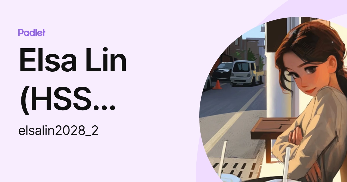 Elsa Lin (HSS 2028) (elsalin2028) profile | Padlet