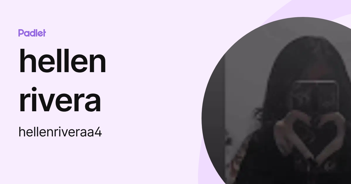 hellen rivera (hellenriveraa4) profile | Padlet