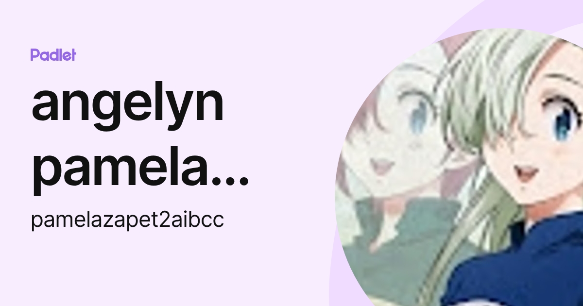 angelyn pamela Gonzalez zapet (pamelazapet2aibcc) profile | Padlet