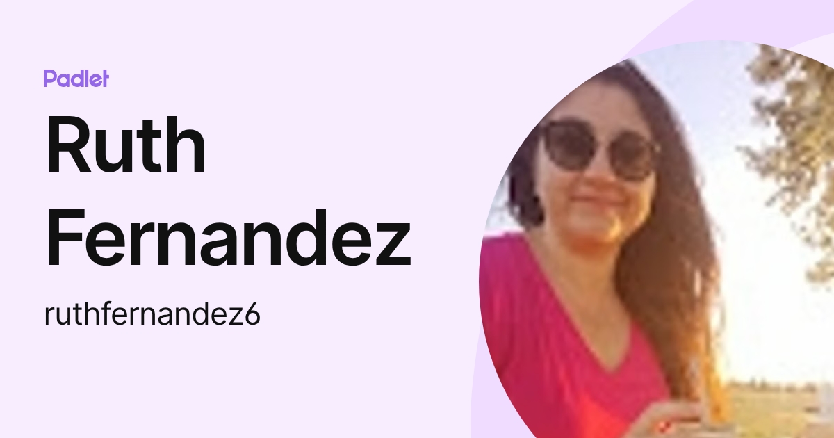 Ruth Fernandez (ruthfernandez6) profile | Padlet