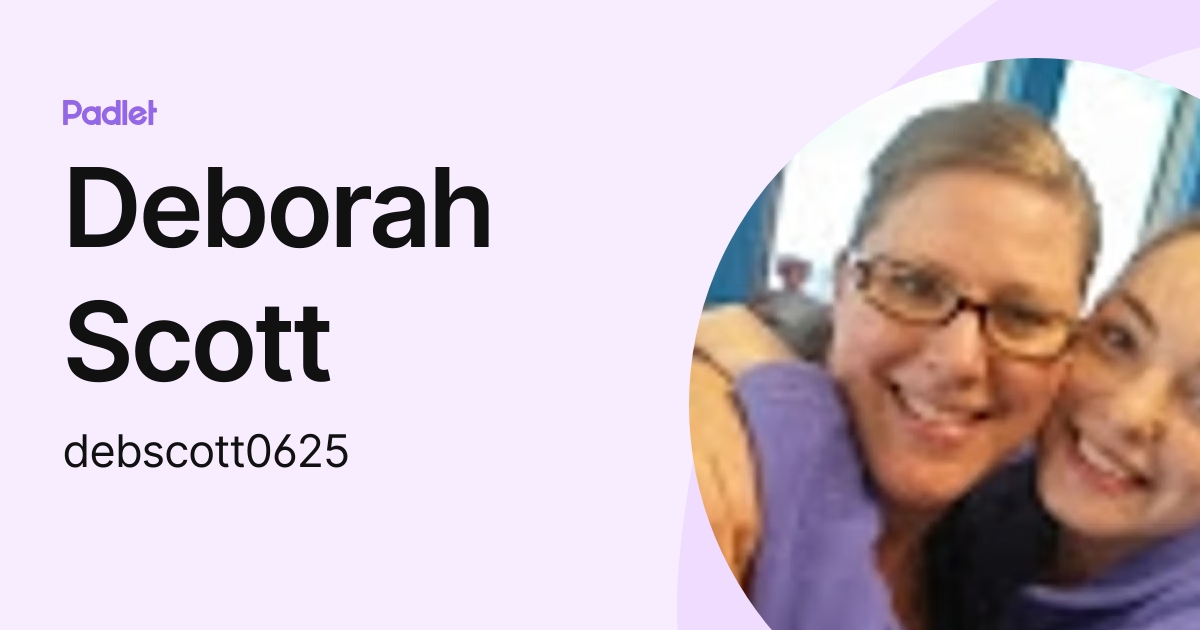 Deborah Scott (debscott0625) profile | Padlet