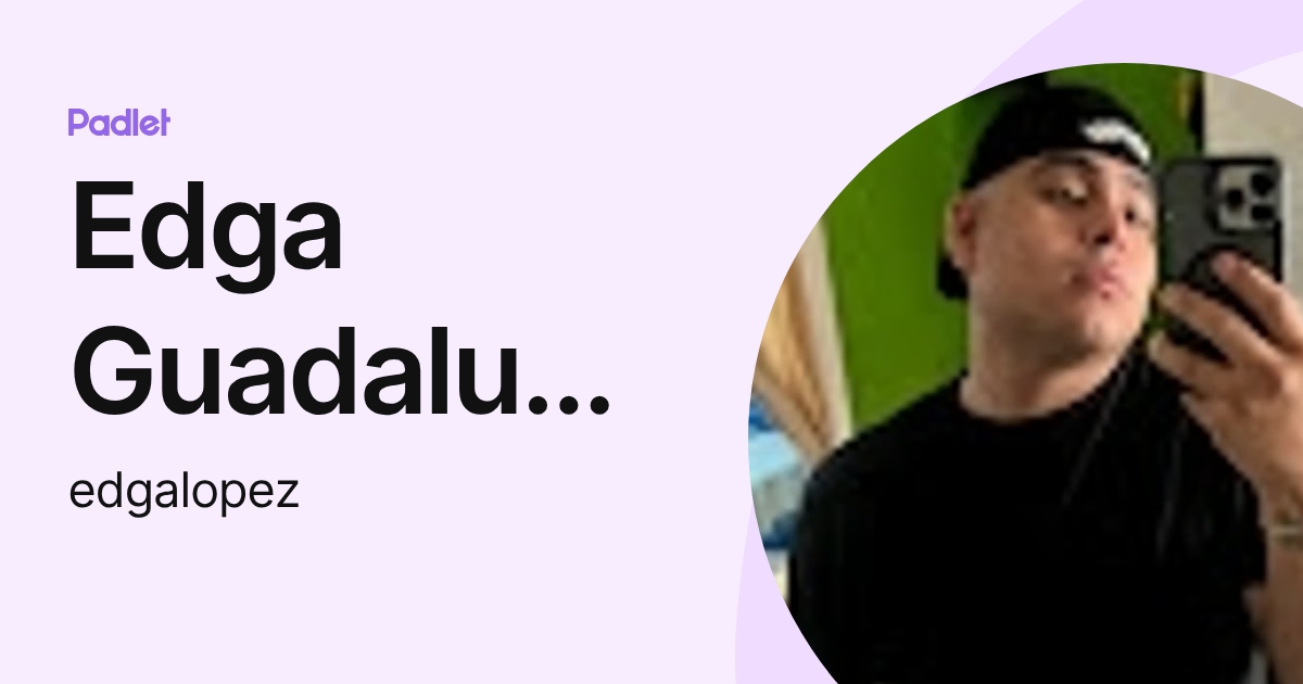 Edga Guadalupe López Estrada (edgalopez) profile | Padlet