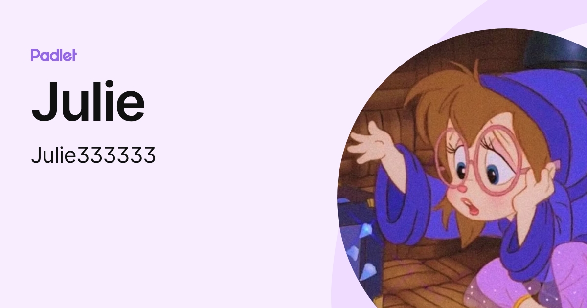 Julie (Julie333333) profile | Padlet
