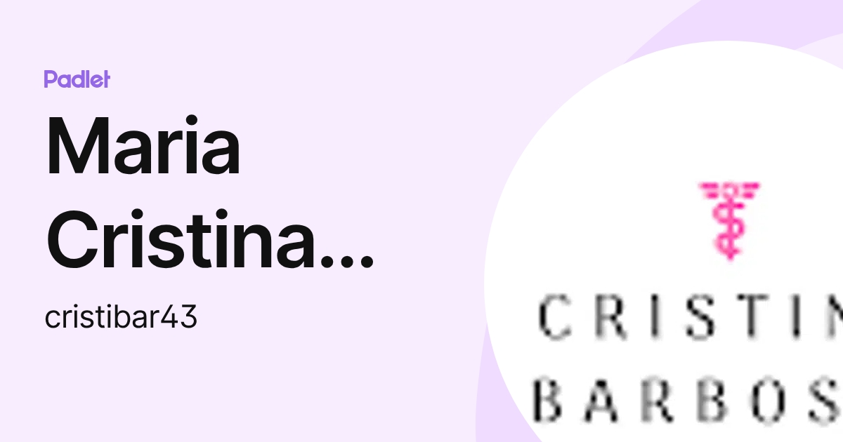 Maria Cristina Barbosa (cristibar43) profile | Padlet
