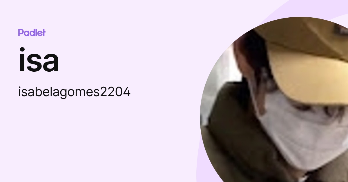 isa (isabelagomes2204) profile | Padlet