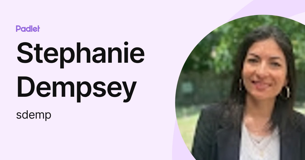 Stephanie Dempsey (sdemp) profile | Padlet