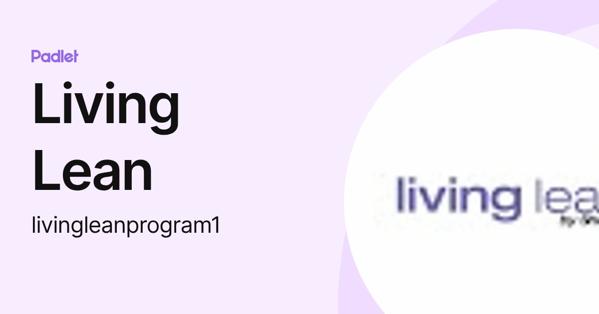 Living Lean (livingleanprogram1) profile | Padlet