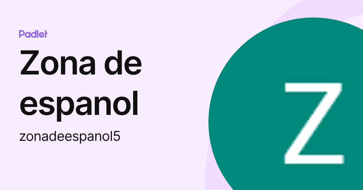 Zona de espanol (zonadeespanol5) profile | Padlet