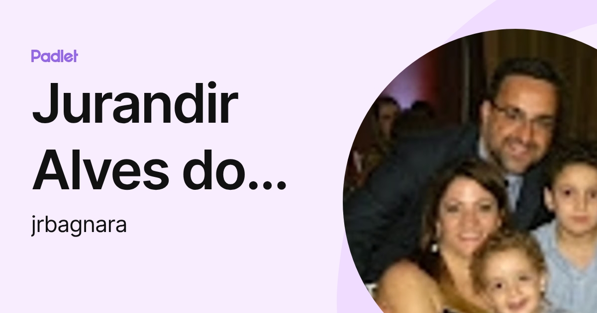 Jurandir Alves dos Santos Junior (jrbagnara) profile | Padlet