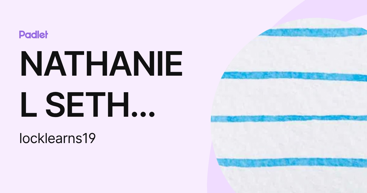 NATHANIEL SETH LOCKLEAR (locklearns19) profile | Padlet