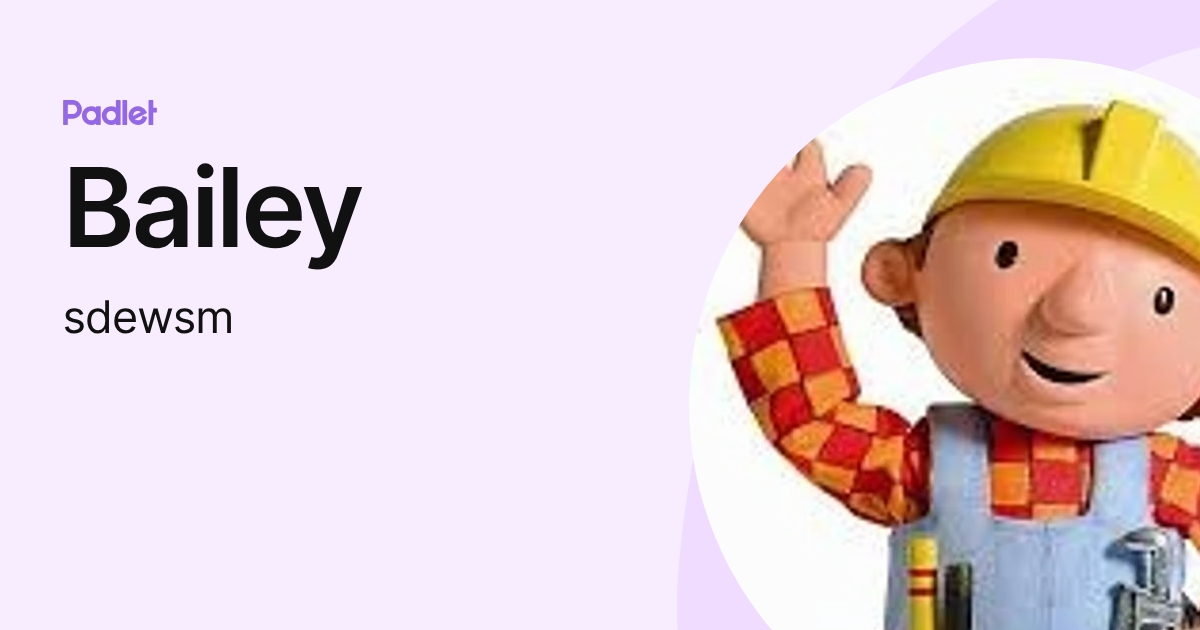 Bailey (sdewsm) profile | Padlet