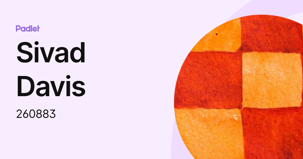 Sivad Davis (260883) profile | Padlet