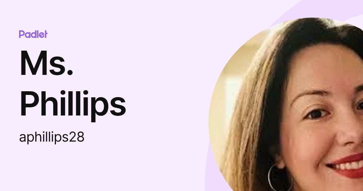 Ms. Phillips (aphillips28) profile | Padlet
