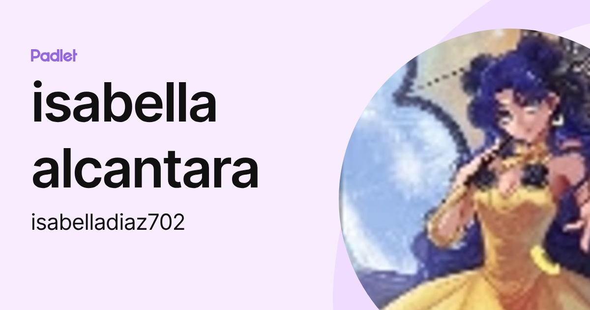 isabella alcantara (isabelladiaz702) profile | Padlet